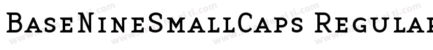 BaseNineSmallCaps Regular字体转换